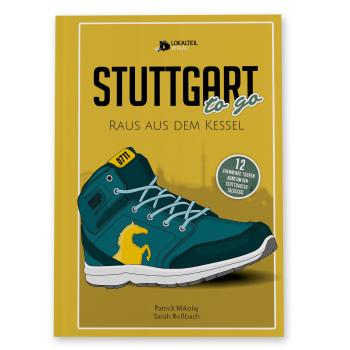 Stuttgart to go – Raus aus dem Kessel